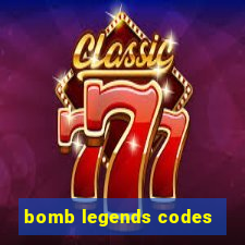 bomb legends codes